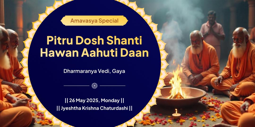 Amavasya Gaya Pitru Shanti Hawan Aahuti Daan