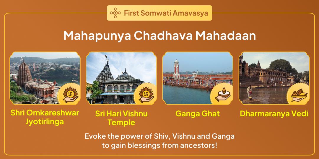 On the first Somvati Amavasya of the year, offer grand offerings to Vishnu Pad, Omkareshwar and Ganga Ghat and Daan at Gaya.